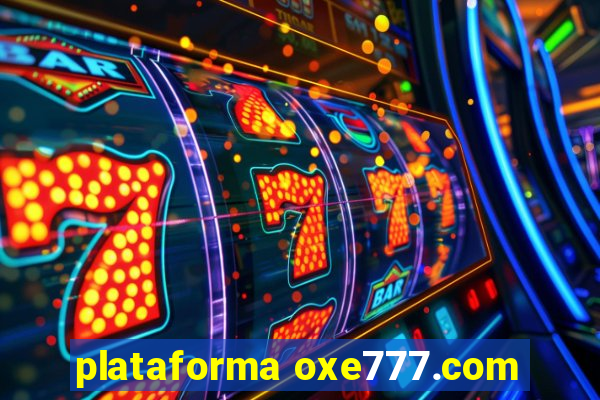 plataforma oxe777.com